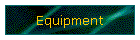 Equipment